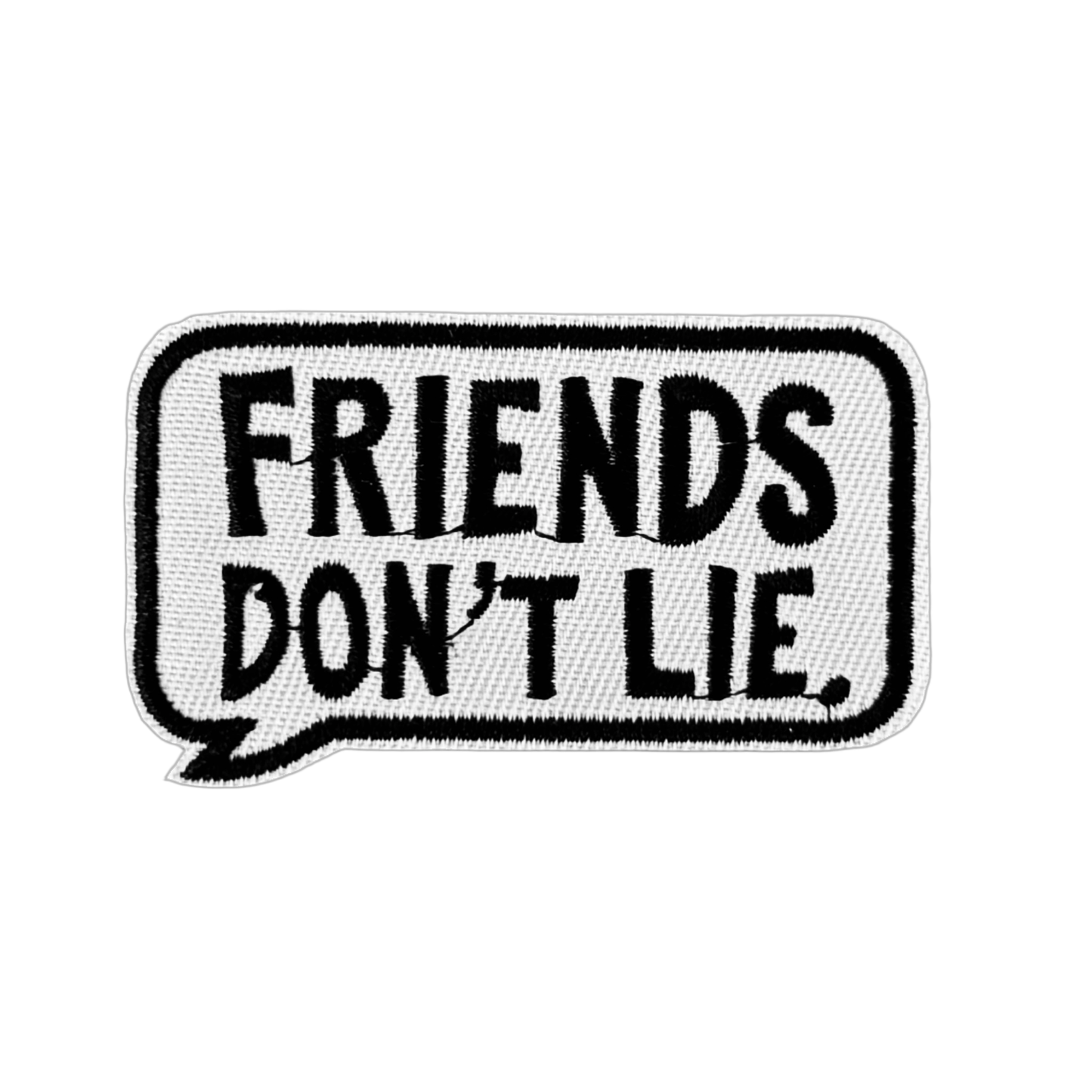 Friends Don’t Lie