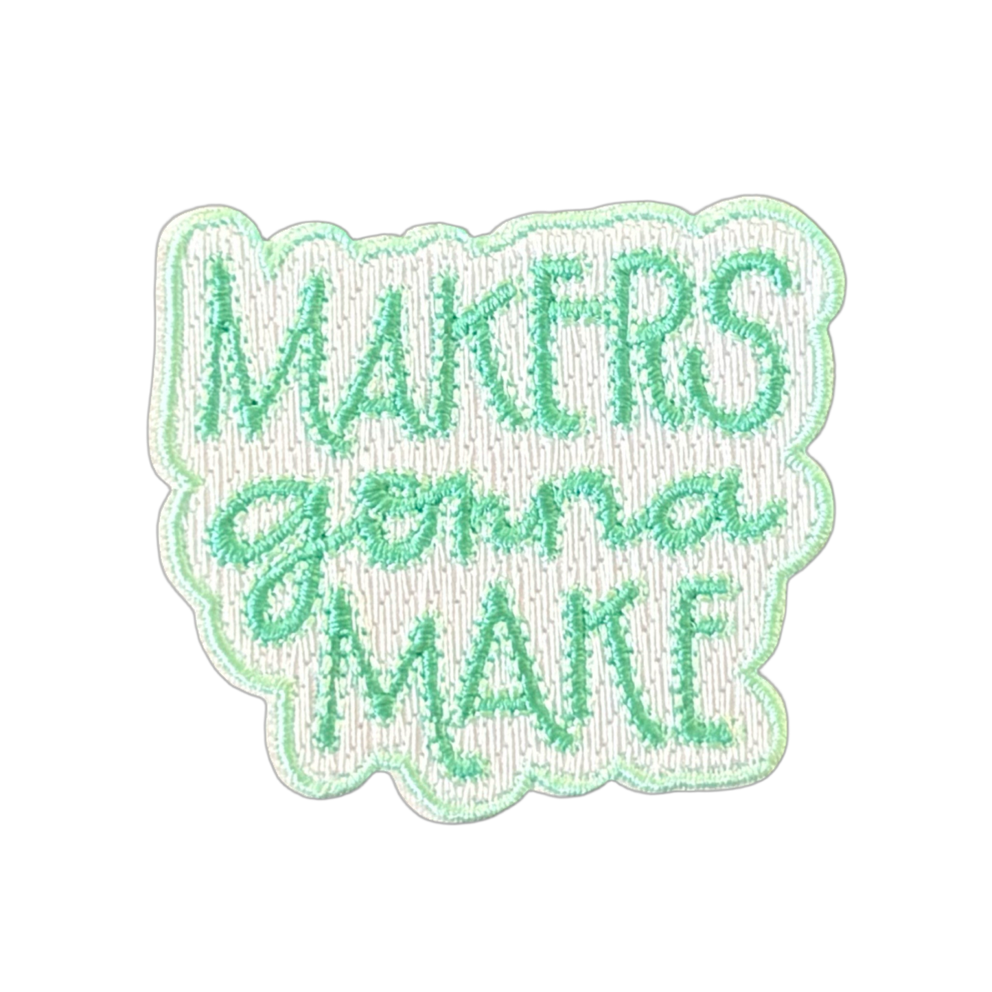 Makers Gonna Make