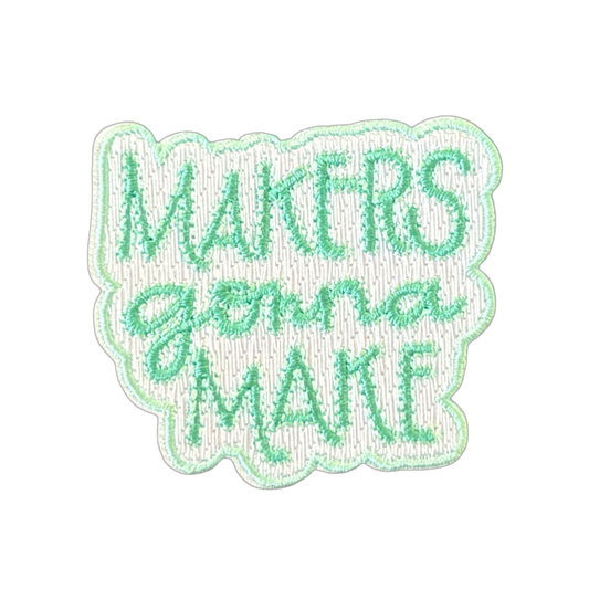 Makers Gonna Make